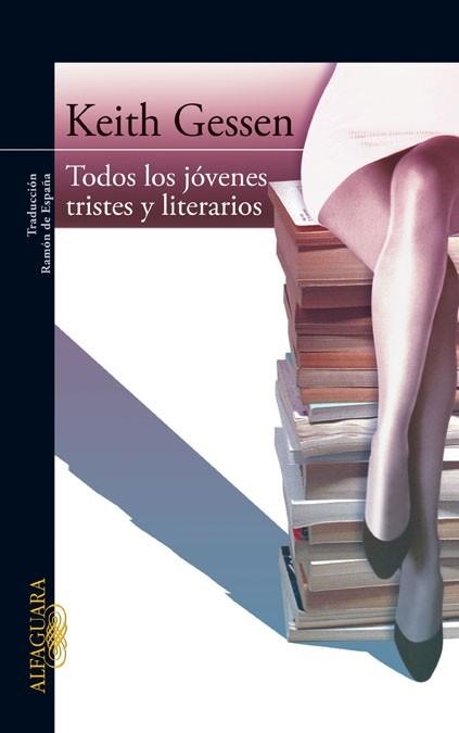 TODOS LOS JOVENES TRISTES Y LITERARIOS | 9788420474212 | GESSEN, KEITH | Llibreria Drac - Llibreria d'Olot | Comprar llibres en català i castellà online