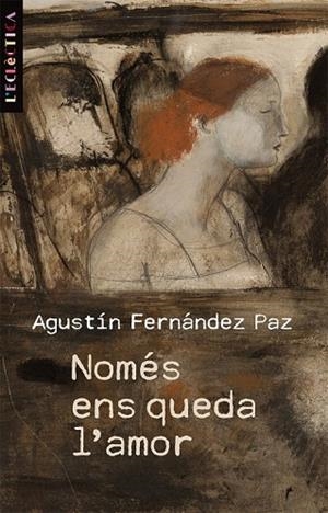 NOMES ENS QUEDA L'AMOR | 9788498244113 | FERNANDEZ, AGUSTIN | Llibreria Drac - Llibreria d'Olot | Comprar llibres en català i castellà online