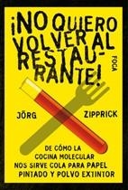 NO QUIERO VOLVER AL RESTAURANTE | 9788496797192 | ZIPPRICK, JORG | Llibreria Drac - Llibreria d'Olot | Comprar llibres en català i castellà online