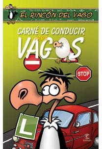 CARNET DE CONDUCIR PARA VAGOS | 9788467030884 | RINCÓN DEL VAGO | Llibreria Drac - Llibreria d'Olot | Comprar llibres en català i castellà online