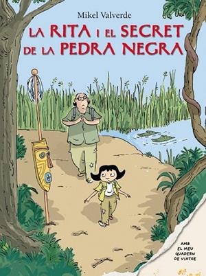 RITA I EL SECRET DE LA PEDRA NEGRA, LA | 9788479424596 | VALVERDE, MIKEL | Llibreria Drac - Llibreria d'Olot | Comprar llibres en català i castellà online