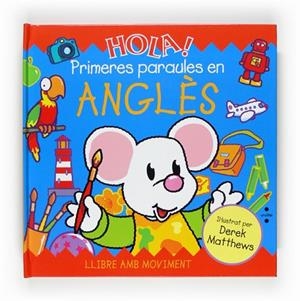 HOLA! PRIMERES PARAULES EN ANGLES | 9788466121705 | MATTHEWS, DEREK | Llibreria Drac - Llibreria d'Olot | Comprar llibres en català i castellà online