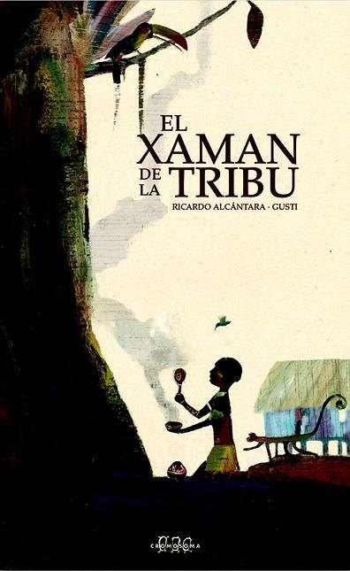 XAMAN DE LA TRIBU, EL | 9788492419524 | ALCANTARA, RICARDO | Llibreria Drac - Llibreria d'Olot | Comprar llibres en català i castellà online