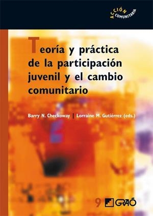 TEORIA Y PRACTICA DE LA PARTICIPACION JUVENIL Y EL CAMBIO CO | 9788478276875 | CHECKOWAY, BARRY N. | Llibreria Drac - Llibreria d'Olot | Comprar llibres en català i castellà online