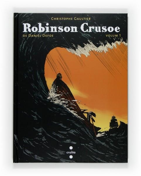 ROBINSON CRUSOE VOL1 | 9788466121859 | GAULTIER, CHRISTOPHE | Llibreria Drac - Librería de Olot | Comprar libros en catalán y castellano online