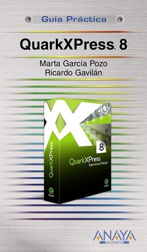 QUARKXPRESS 8 | 9788441525207 | GARCIA, MARTA; GAVILAN, RICARDO | Llibreria Drac - Llibreria d'Olot | Comprar llibres en català i castellà online