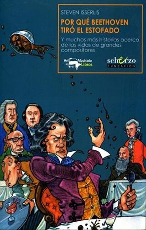 POR QUE BEETHOVEN TIRO EL ESTOFADO | 9788477744443 | ISSERLIS, STEVEN | Llibreria Drac - Llibreria d'Olot | Comprar llibres en català i castellà online