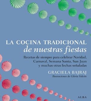 COCINA TRADICIONAL DE NUESTRAS FIESTAS, LA | 9788484284857 | BAJRAJ, GRACIELA | Llibreria Drac - Llibreria d'Olot | Comprar llibres en català i castellà online