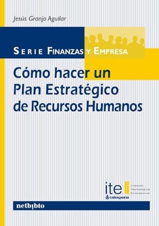 COMO HACER UN PLAN ESTRATEGICO DE RECURSOS HUMANOS | 9788497453813 | GRANJO, JESUS | Llibreria Drac - Llibreria d'Olot | Comprar llibres en català i castellà online