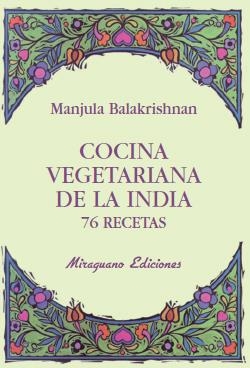 COCINA VEGETARIANA DE INDIA | 9788478133383 | BALAKRISHNAN, MANJULA | Llibreria Drac - Llibreria d'Olot | Comprar llibres en català i castellà online