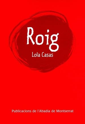 ROIG | 9788498830965 | CASAS, LOLA | Llibreria Drac - Llibreria d'Olot | Comprar llibres en català i castellà online