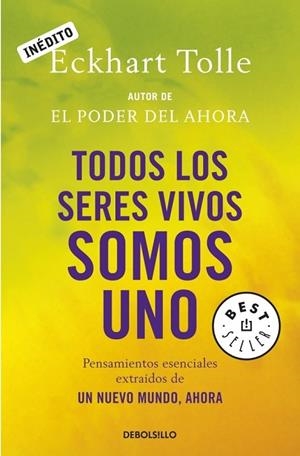 TODOS LOS SERES VIVOS SOMOS UNO | 9788499081892 | TOLLE, ECKHART | Llibreria Drac - Llibreria d'Olot | Comprar llibres en català i castellà online