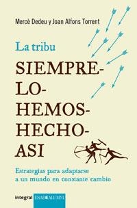 SIEMPRE LO HEMOS ECHO ASI | 9788498674590 | DEDEU, MERCE; TORRENT, JOAN ALFONS | Llibreria Drac - Llibreria d'Olot | Comprar llibres en català i castellà online