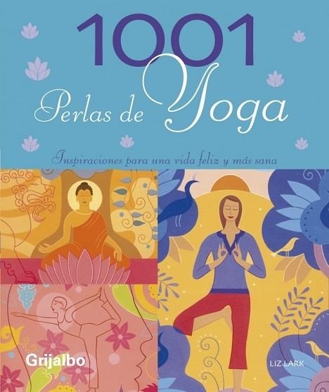 1001 PERLAS DE YOGA | 9788425342875 | LARK, LIZ | Llibreria Drac - Llibreria d'Olot | Comprar llibres en català i castellà online