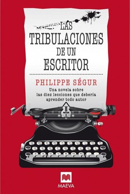 TRIBULACIONES DE UN ESCRITOR, LAS | 9788496748828 | SEGUR, PHILIPPE | Llibreria Drac - Llibreria d'Olot | Comprar llibres en català i castellà online