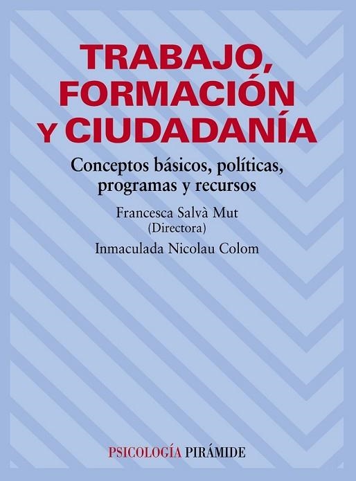 TRABAJO FORMACION Y CIUDADANIA | 9788436822755 | SALVA, FRANCESCA;NICOLAU, IMMACULADA | Llibreria Drac - Llibreria d'Olot | Comprar llibres en català i castellà online