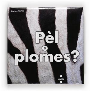 PEL O PLOMES? | 9788466122924 | FRATTINI, STEPHANE | Llibreria Drac - Llibreria d'Olot | Comprar llibres en català i castellà online