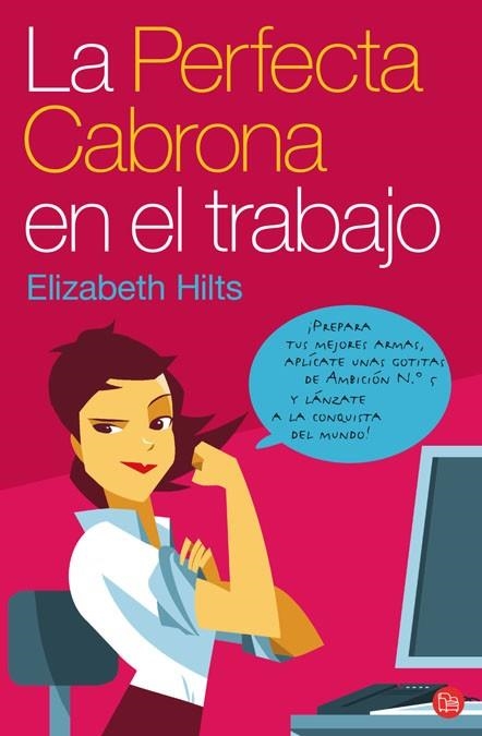 PERFECTA CABRONA EN EL TRABAJO, LA | 9788466314725 | HILTS, ELIZABETH | Llibreria Drac - Llibreria d'Olot | Comprar llibres en català i castellà online