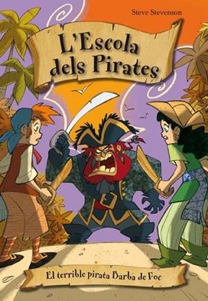 TERRIBLE PIRATA BARBA DE FOC, EL ( L'ESCOLA DE PIRATES 3 ) | 9788492691364 | STEVENSON, STEVE | Llibreria Drac - Llibreria d'Olot | Comprar llibres en català i castellà online