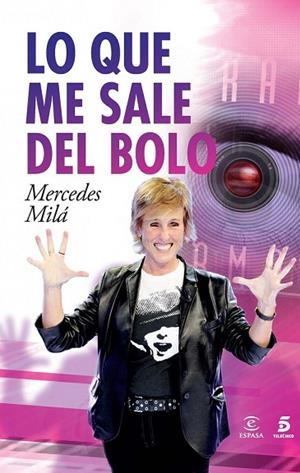 LO QUE ME SALE DEL BOLO | 9788467024241 | MILÁ, MERCEDES | Llibreria Drac - Llibreria d'Olot | Comprar llibres en català i castellà online