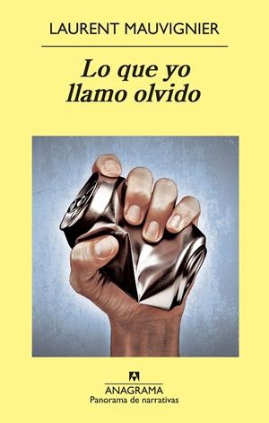 LO QUE YO LLAMO OLVIDO | 9788433978615 | MAUVIGNIER, LAURENT | Llibreria Drac - Librería de Olot | Comprar libros en catalán y castellano online