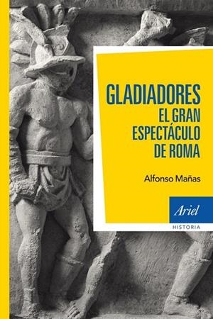 GLADIADORES. EL GRAN ESPECTACULO DE ROMA | 9788434405820 | MAÑAS, ALFONSO | Llibreria Drac - Llibreria d'Olot | Comprar llibres en català i castellà online