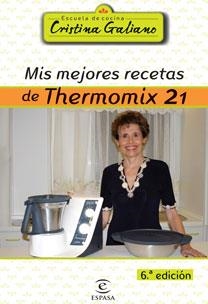 MIS MEJORES RECETAS DE THERMOMIX 21 | 9788467025125 | GALIANO, CRISTINA | Llibreria Drac - Librería de Olot | Comprar libros en catalán y castellano online