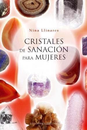 CRISTALES DE SANACION PARA MUJERES | 9788497775052 | LLINARES,NINA | Llibreria Drac - Llibreria d'Olot | Comprar llibres en català i castellà online