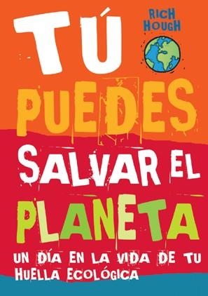 TU PUEDES SALVAR EL PLANETA | 9788496553477 | HOUGH, RICH | Llibreria Drac - Llibreria d'Olot | Comprar llibres en català i castellà online