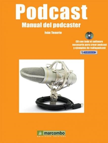 PODCAST MANUAL DEL PODCASTER (CD-ROM) | 9788426715159 | TENORIO, IVAN | Llibreria Drac - Llibreria d'Olot | Comprar llibres en català i castellà online