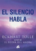 SILENCIO HABLA, EL | 9788484452737 | TOLLE, ECKHART | Llibreria Drac - Llibreria d'Olot | Comprar llibres en català i castellà online