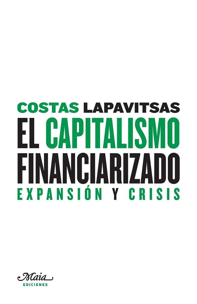 CAPITALISMO FINANCIERO, EL | 9788493664183 | LAPAVITSAS, COSTAS | Llibreria Drac - Librería de Olot | Comprar libros en catalán y castellano online