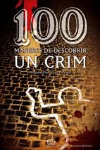 100 MANERES DE DESCOBRIR UN CRIM | 9788497913881 | PEÑALVER, MOISES | Llibreria Drac - Llibreria d'Olot | Comprar llibres en català i castellà online