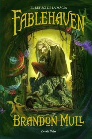 FABLEHAVEN EL REFUGI DE LA MAGIA | 9788499320168 | MULL, BRANDON | Llibreria Drac - Llibreria d'Olot | Comprar llibres en català i castellà online