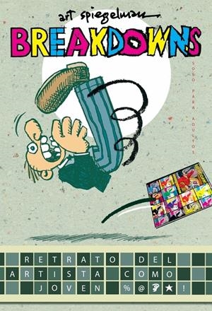 BREAKDOWNS | 9788439721611 | SPIEGELMAN, ART | Llibreria Drac - Llibreria d'Olot | Comprar llibres en català i castellà online