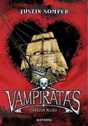 VAMPIRATAS CORAZON NEGRO | 9788484415343 | SOMPER, JUSTIN | Llibreria Drac - Llibreria d'Olot | Comprar llibres en català i castellà online