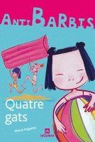 QUATRE GATS ANTIBARBIS | 9788424629571 | ANGUERA, MERCÈ | Llibreria Drac - Llibreria d'Olot | Comprar llibres en català i castellà online