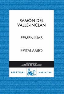 FEMENINAS / EPITALAMIO | 9788467031393 | VALLE INCLAN, RAMON DEL | Llibreria Drac - Llibreria d'Olot | Comprar llibres en català i castellà online