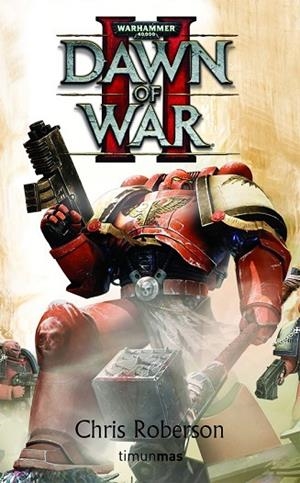 DAWN OF WAR II | 9788448044329 | ROBERSON, CHRIS | Llibreria Drac - Llibreria d'Olot | Comprar llibres en català i castellà online