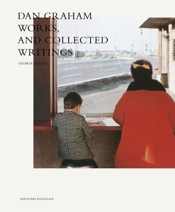 DAN GRAHAM: WORKS, AND COLLECTED WRITINGS | 9788434312012 | MOURE, GLORIA | Llibreria Drac - Llibreria d'Olot | Comprar llibres en català i castellà online