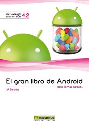 GRAN LIBRO DE ANDROID, EL ACTUALIZADO A LA VERSION 4.2 | 9788426719768 | TOMÁS GIRONÉS, JESUS | Llibreria Drac - Llibreria d'Olot | Comprar llibres en català i castellà online