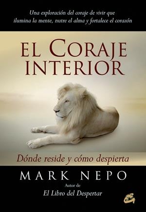 CORAJE INTERIOR, EL | 9788484454694 | NEPO, MARK | Llibreria Drac - Llibreria d'Olot | Comprar llibres en català i castellà online