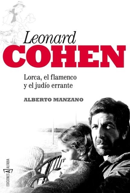 LEONARD COHEN LORCA EL FLAMENCO Y EL JUDIO ERRANTE | 9788494007743 | MANZANO, ALBERTO | Llibreria Drac - Librería de Olot | Comprar libros en catalán y castellano online