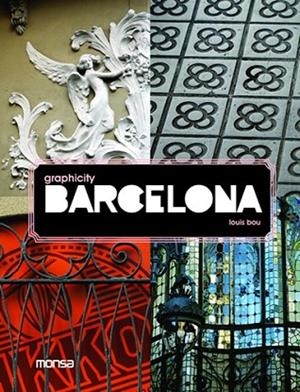 GRAPHICITY BARCELONA | 9788496823525 | BOU, LOUIS | Llibreria Drac - Llibreria d'Olot | Comprar llibres en català i castellà online