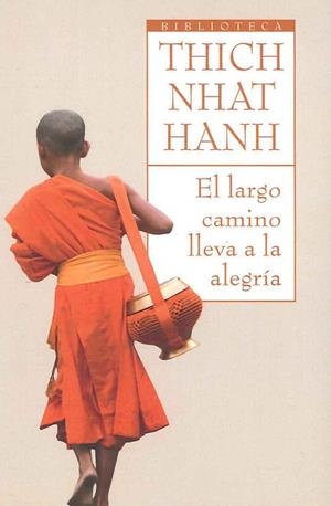 LARGO CAMINO LLEVA A LA ALEGRIA, EL | 9788497544115 | NHAT HANH, THICH | Llibreria Drac - Librería de Olot | Comprar libros en catalán y castellano online