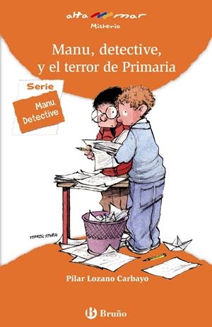 MANU DETECTIVE Y EL TERROR DE PRIMARIA | 9788421654071 | AA.VV. | Llibreria Drac - Llibreria d'Olot | Comprar llibres en català i castellà online