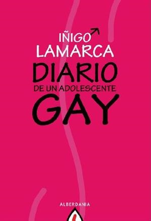 DIARIO DE UN ADOLESCENTE GAY | 9788498680584 | LAMARCA, IÑIGO | Llibreria Drac - Llibreria d'Olot | Comprar llibres en català i castellà online