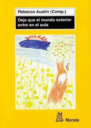 DEJA QUE EL MUNDO EXTERIOR ENTRE EN EL AULA | 9788471125323 | AUSTIN, REBECCA | Llibreria Drac - Llibreria d'Olot | Comprar llibres en català i castellà online