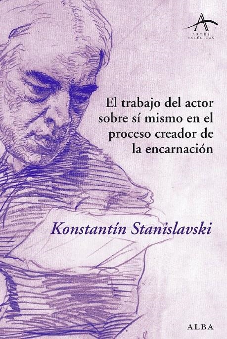 TRABAJO DEL ACTOR SOBRE SI MISMO EN EL PROCESO DE ENCARNACIO | 9788484284703 | STANISLAVSKI, KONSTANTIN | Llibreria Drac - Llibreria d'Olot | Comprar llibres en català i castellà online