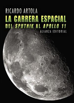 CARRERA ESPACIAL DEL SPUTNIK AL APOLLO 11, LA | 9788420662916 | ARTOLA, RICARDO | Llibreria Drac - Llibreria d'Olot | Comprar llibres en català i castellà online